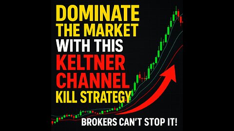 DOMINATE the Market with This Keltner Channel KILL STRATEGY — Brokers Can’t Stop It!