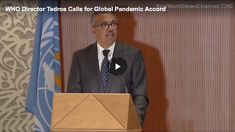 "Global Pandemic Accord Requested by Tedros"