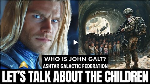 "The Disclosure Catalyst..." | Ashtar Sheran - Galactic Federation. SGANON, WHO IS JOHN GALT?