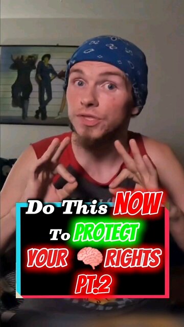 🚨⚠️ Do This NOW To PROTECT Your Brain Rights! Pt.2 ⚠️🚨