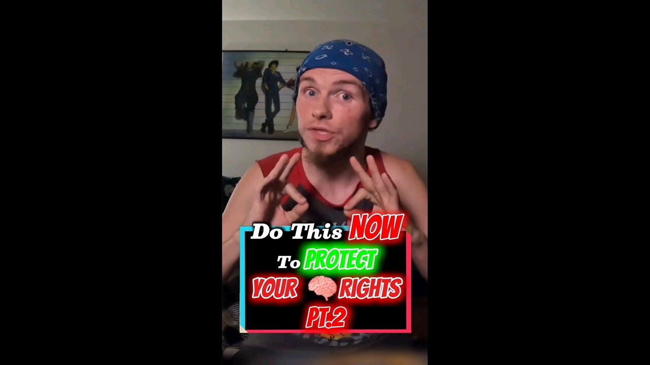 🚨⚠️ Do This NOW To PROTECT Your Brain Rights! Pt.2 ⚠️🚨