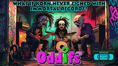 What If Korn Never Signed With Immortal Records?