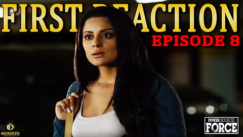 FIRST REACTION Power Book IV: Force Episode 8 Season 3