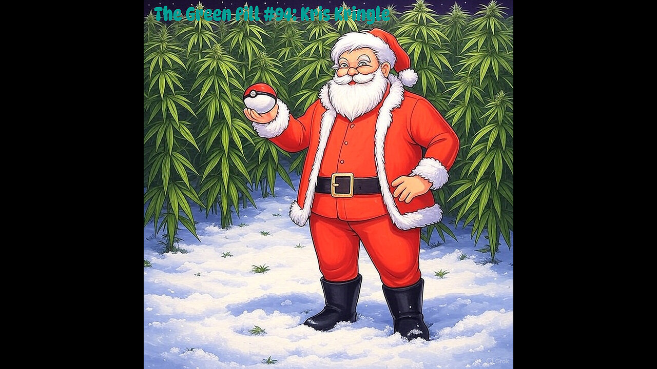 The Green Pill #94: Kris Kringle