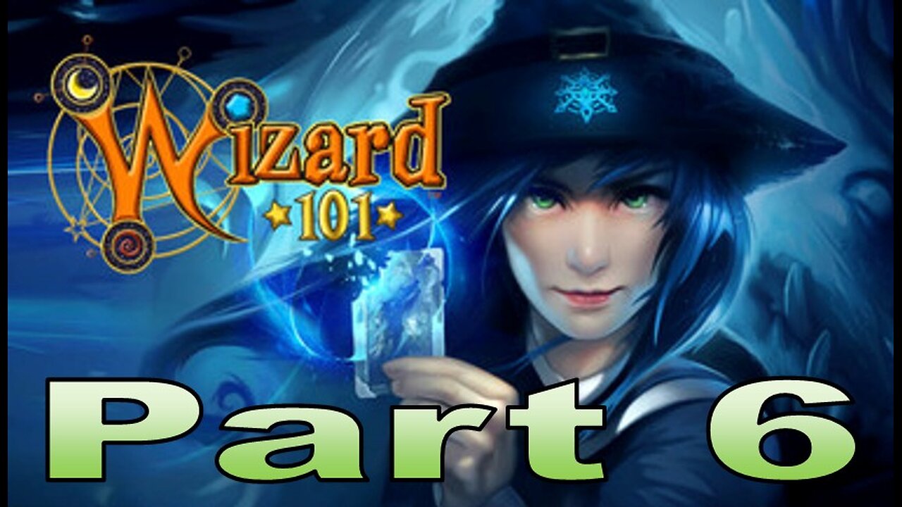 Wizard101 Part 6