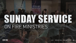 Sunday May 11th | LIVE Service | On Fire Ministries