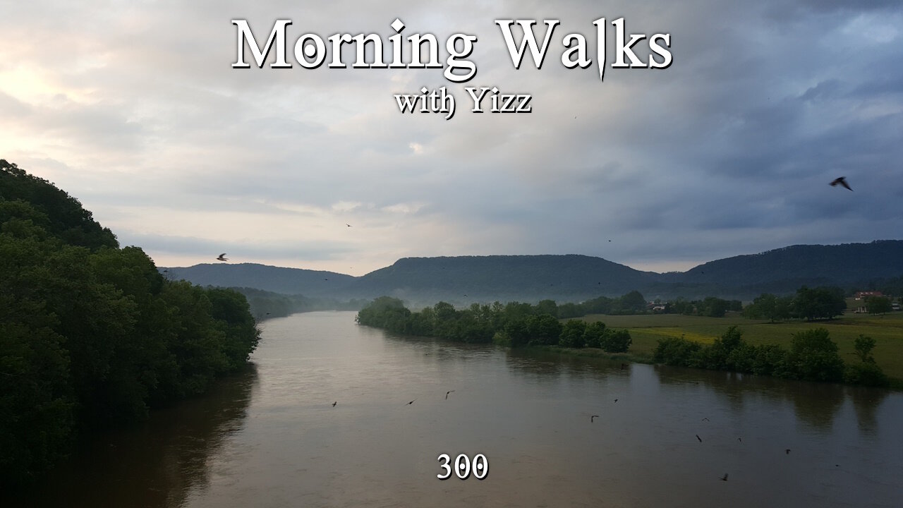 Morning Walks with Yizz 300 - Appalachian Pride and Wisdom