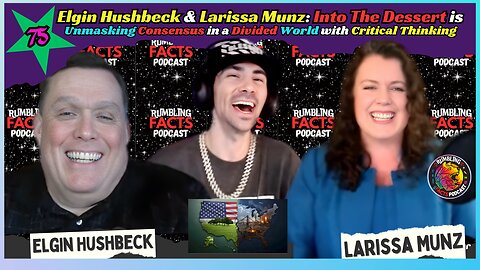 Elgin Hushbeck & Larissa Munz: Unmasking Consensus in a Divided World with Critical Thinking EP75
