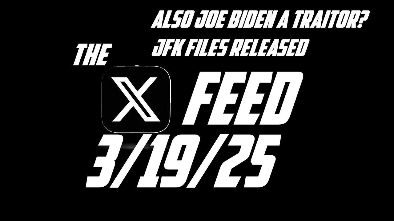 The X Feed 3-19-25