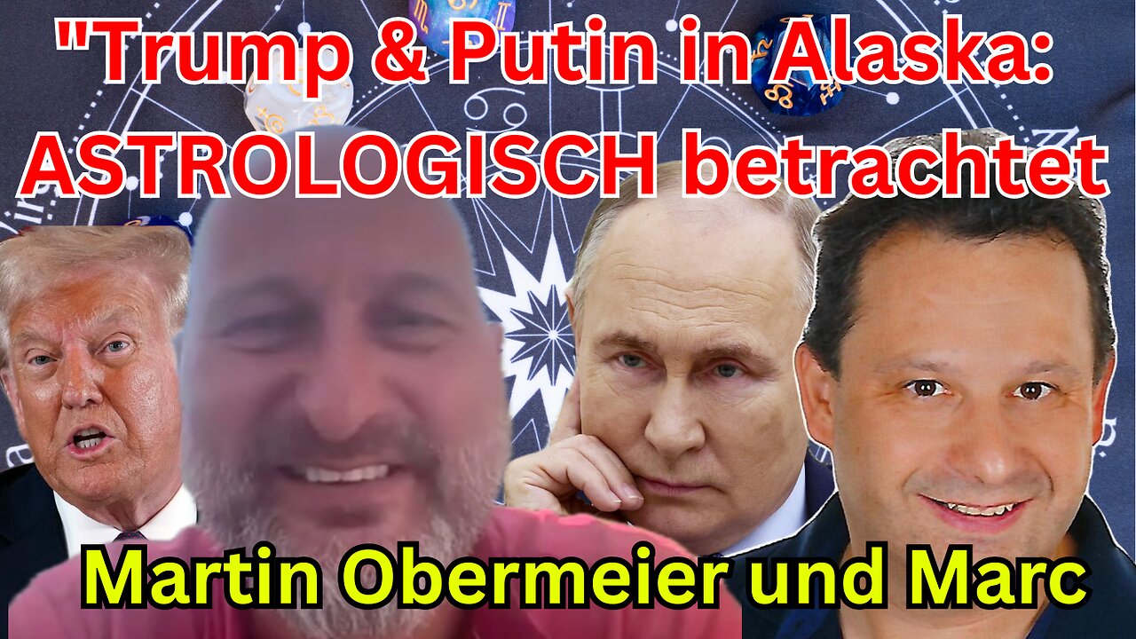 TRUMP & PUTIN in Alaska : ASTROLOGISCH Betrachtet