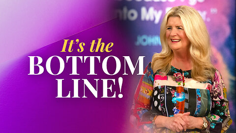 It’s The Bottom Line!