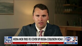 Charlie Kirk: We Need More Than Apologies For Russia Hoax