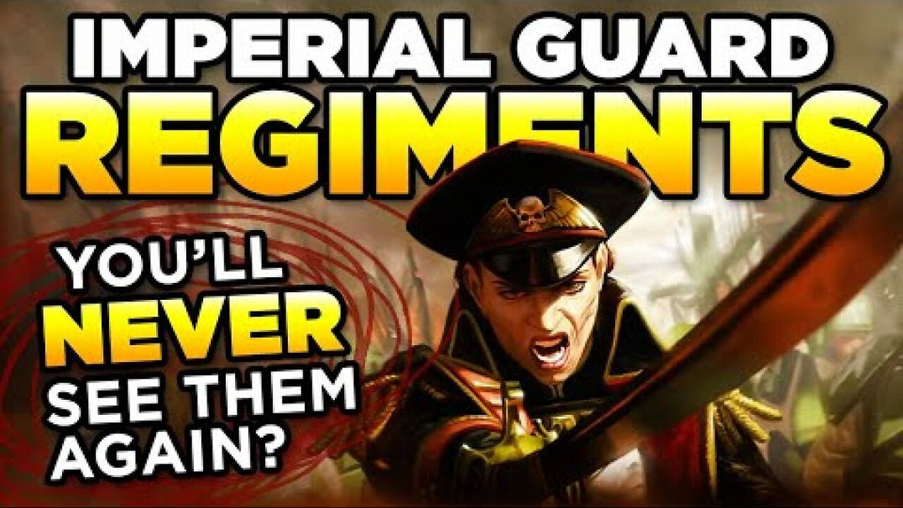 YOULL NEVER SEE THEM AGAIN? - Imperial Guard Regiments | WARHAMMER 40,000 LORE/DISCUSSION