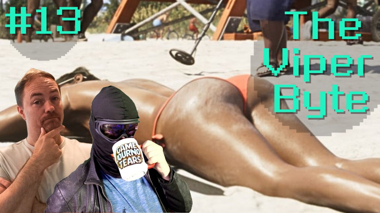 GTA6 CONTENT DROP! Expedition 33 HITS RECORDS! Airbagged CRASHES OUT! | The Viper Byte EP 13