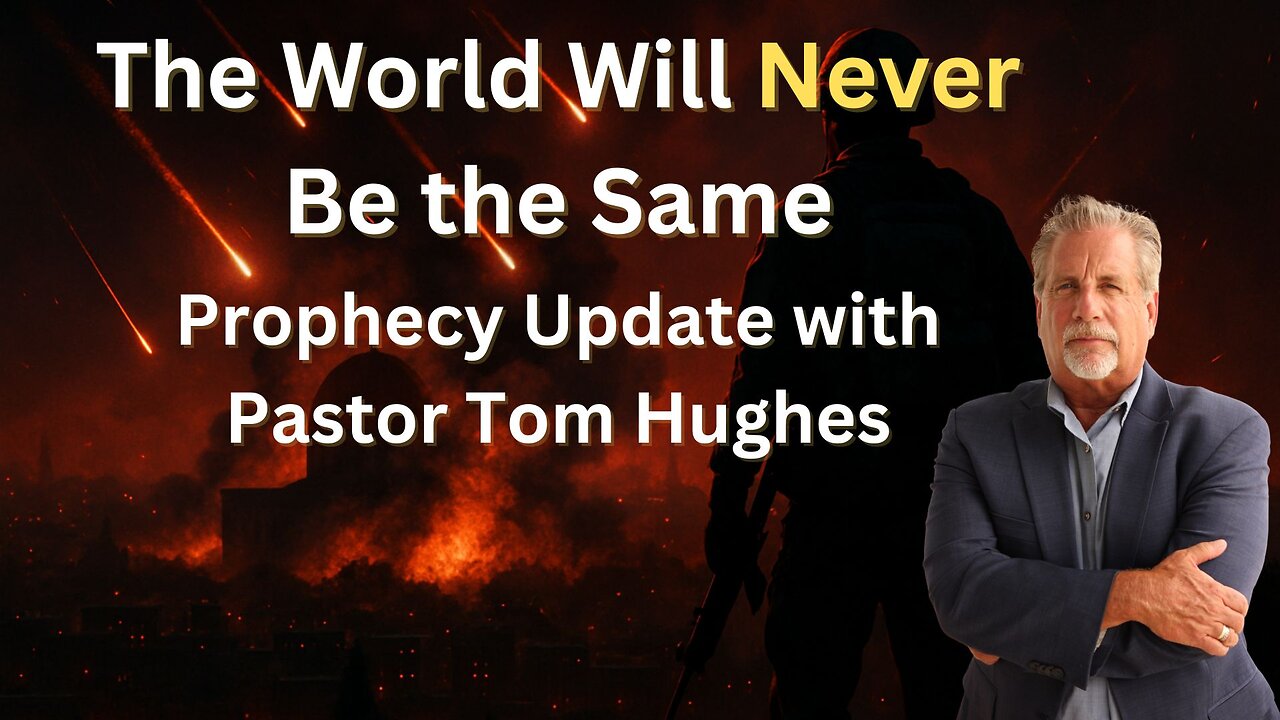 Israel's War Could Ignite the End-The World Will Never Be the Same | Prophecy Update with Pastor Tom