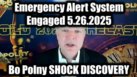Bo Polny SHOCK DISCOVERY 5.26.25: Emergency Alert System Engaged