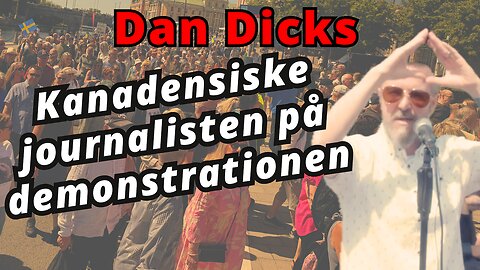 "Sverige återupplivar rörelsen mot Bilderberg!" – Kanadensiske journalisten på demonstrationen