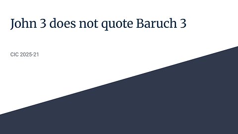 John 3 does not quote Baruch 3 | CIC 2025-21
