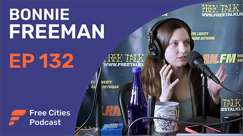 132 - Bonnie Freeman: The War on Bitcoin is Not Over