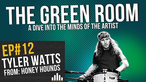 The Green Room EP#12 Tyler Watts