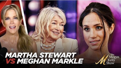 Martha Stewart Takes Aim at Meghan Markle and Her Lifestyle Brand, w/ Glenn Greenwald