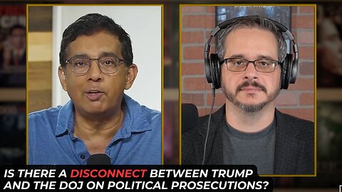Is There A Disconnect Between Trump And The DOJ On Political Prosecutions?