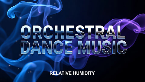 Relative Humidity Orchestral Dance Music