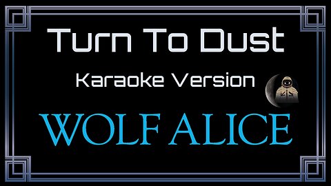 Wolf Alice - Turn To Dust (CC)