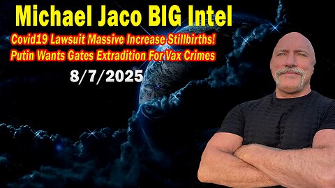 Michael Jaco & Raphael Conquista BIG Intel Aug 7: "Vax Crimes! Important Update By Michael Jaco"
