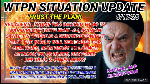 WTPN SITUATION UPDATE 6/17/25
