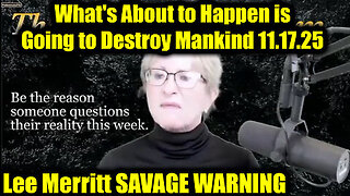 Dr. Lee Merritt SAVAGE Warning - What's About to Happen is Going to Destroy Mankind