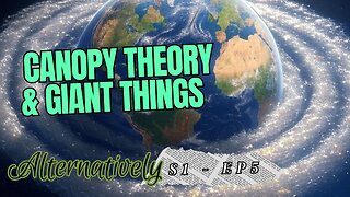 Canopy Theory and Giant Things (S1 - E5)