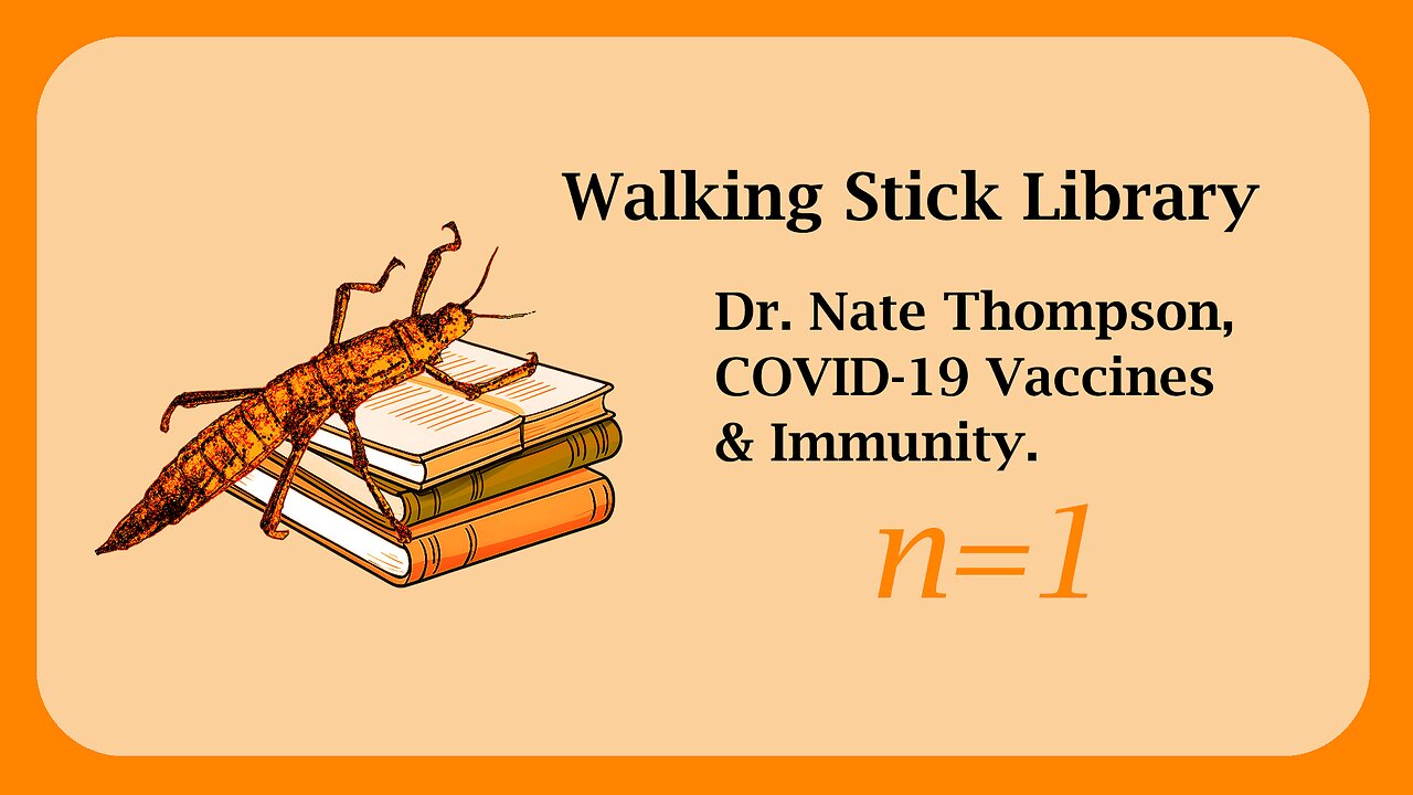 Dr. Nate Thompson, COVID-19 Vaccines, and Immunity