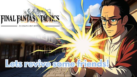 Common Mercenaries, Noble Problems | Final Fantasy Tactics (Part 4)