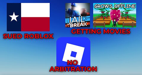 Roblox Games getting Movies, No Arbitration & Texas SUES Roblox