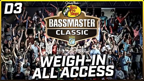 2025 Bass Pro Shops Bassmaster Classic - Weigh-in ALL ACCESS - Championship Sunday
