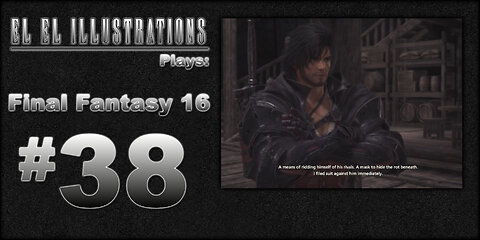 El El Plays Final Fantasy 16 Episode 38: Behold the Drakes Barm