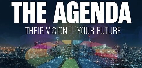 New Documentary "The Agenda: Their Vision - Your Future" (2025) (Mirror)