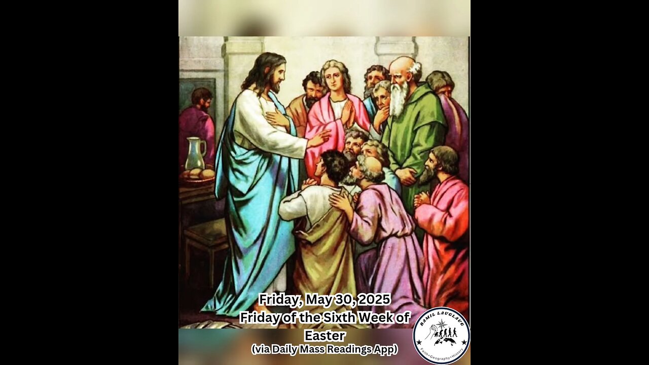 Friday, May 30, 2025 Friday of the Sixth Week of Easter #faith #readings #easter2025