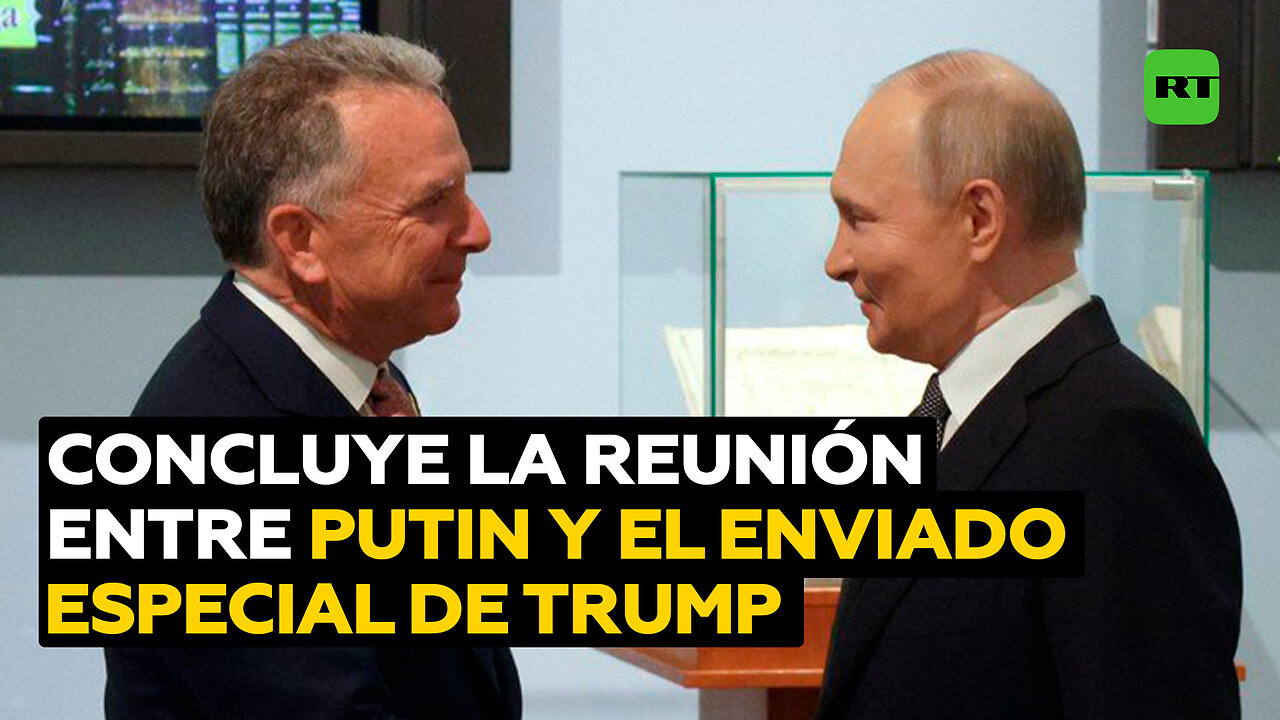 Finaliza la reunión entre Putin y el enviado especial de Trump