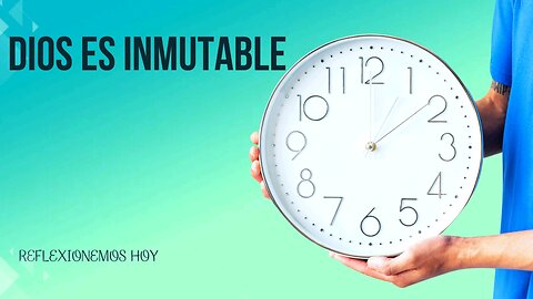 DIOS ES INMUTABLE