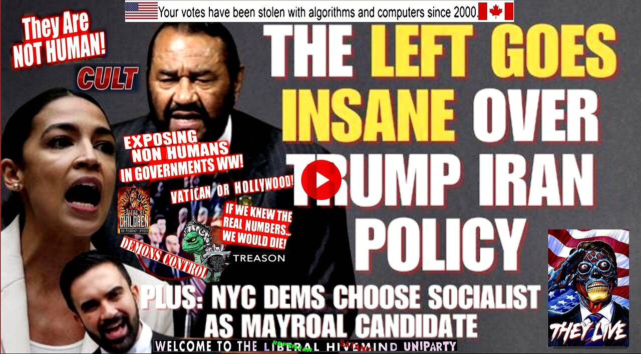 The Left Goes Insane Over trump Iran Policy; NYC Dens Choose Socialist to Run for Mayor