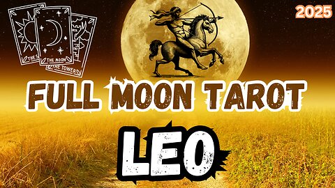 Leo ♌️ - Full Moon 🌝 in Sagittarius Tarot Reading #tarot #tarotary #leo