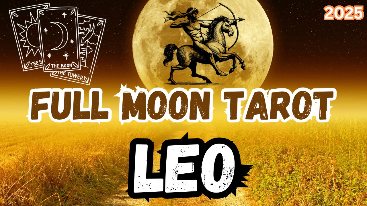 Leo ♌️ - Full Moon 🌝 in Sagittarius Tarot Reading #tarot #tarotary #leo