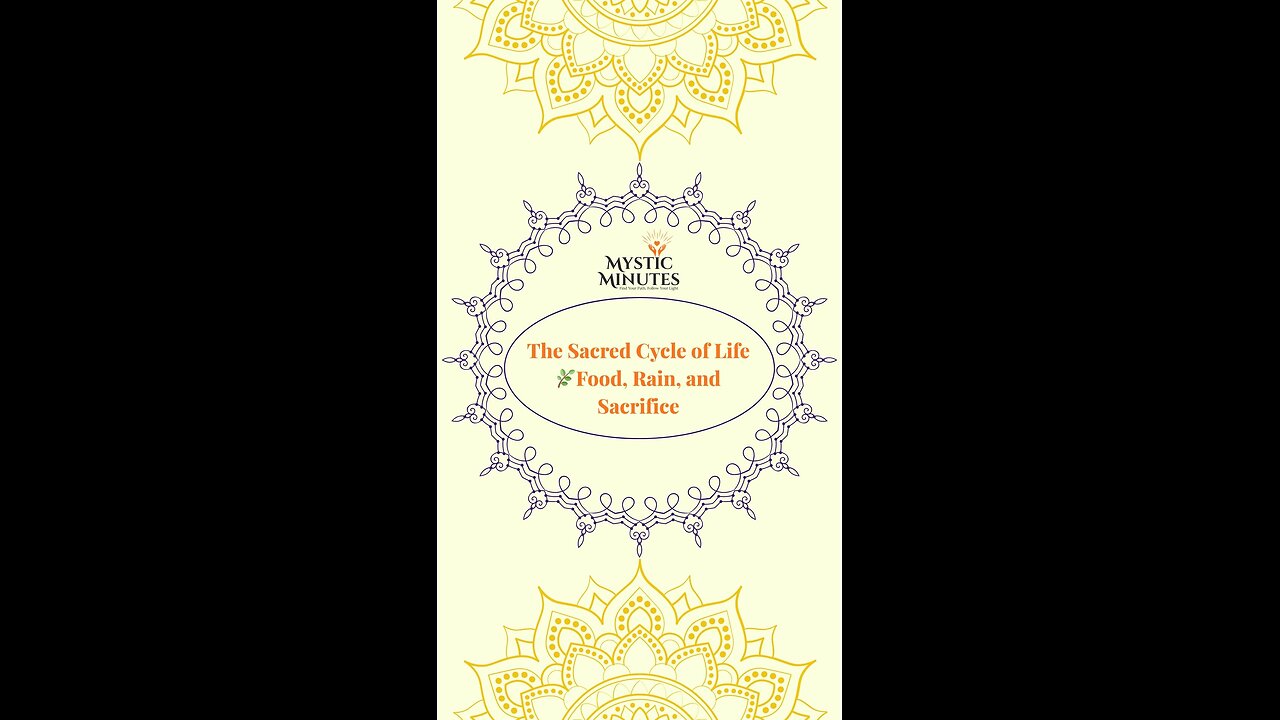The Sacred Cycle of Life 🌿 | Food, Rain, and Sacrifice