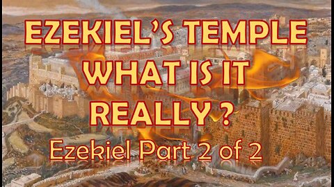 EZEKIELS TEMPLE PART 2 OF 2