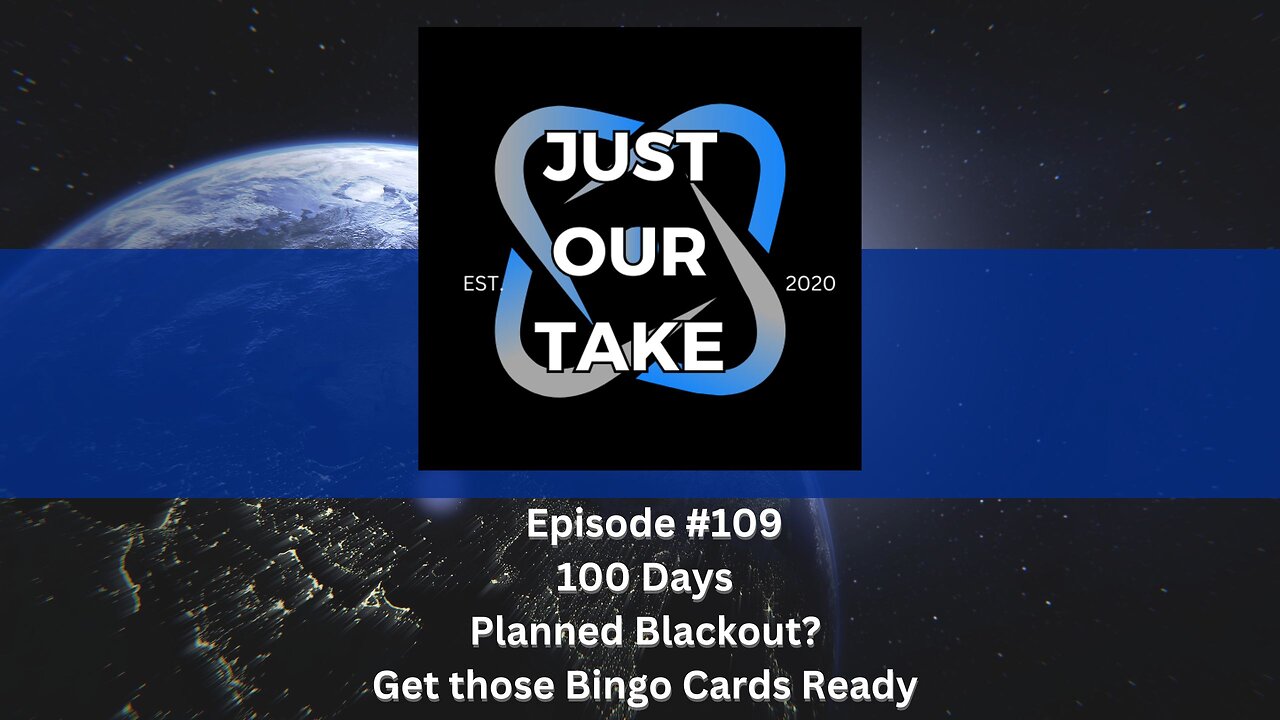 Just Our Take - EP #109 - 7PM Pacific Time