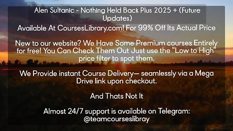 (courseslibrary.com)Alen Sultanic - Nothing Held Back Plus 2025 + (Future Updates)