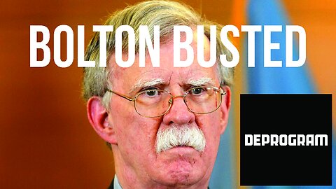 DeProgram with Ted Rall and John Kiriakou: “Bolton Busted”