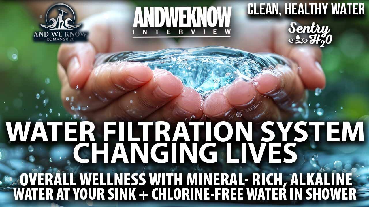 12.4.25: LT w/ Sentry H2O spearheading state-of-the-art Healthy WATER FILTRATION SYSTEM + News update, Pray!